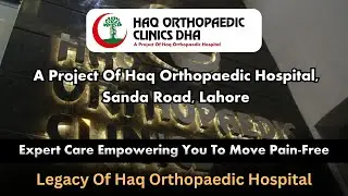 Haq Orthopaedic Clinics &ndash; A Project of Haq Orthopaedic Hospital