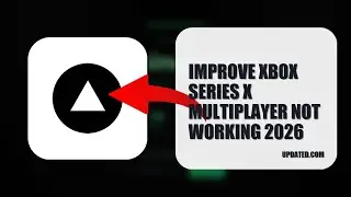 How To Improve Xbox Series X Multiplayer Not Working 2026 (UPDATED 2026)