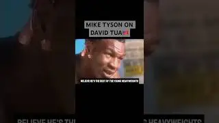 MIKE TYSON ON DAVID TUA🇼🇸