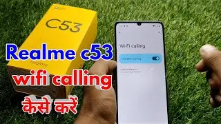 realme c53 wifi calling, realme c53 wifi calling kaise kare