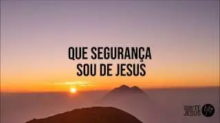 QUE SEGURANÇA SOU DE JESUS