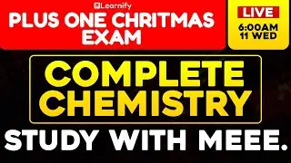 PLUS ONE CHEMISTRY COMPLETE Marathon | Study With Meeee. | Learnify Future
