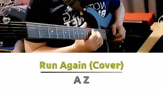 Run Again! - AZ (Guitar Cover)