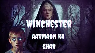 Winchester - Horror Movie  (Explained in Hindi)