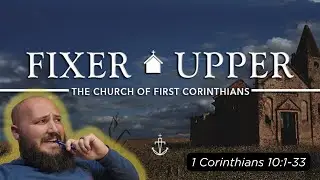 1 Corinthians 10:1-33  -|-  