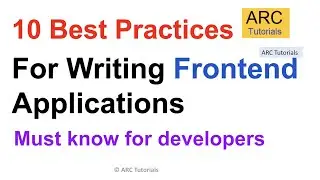 Front end Development best practices in Applications | Frontend Best Practices | ARC Tutorials