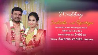 Sahithi weds Raviteja  wedding  12-12-2021   live start 6-00 am