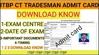 ITBPF CT TRADESMAN ADMIT CARD | RELEASED | IMPORTANT INSTRUCTIONS | DOWNLOAD NOW|