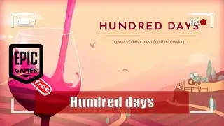 Стоит ли забирать из Epic Games? Играю в Hundred Days - Winemaking Simulator