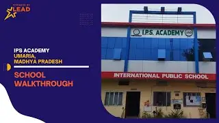 IPS Academy, Umaria, Madhya Pradesh |Virtual School Tour 2022