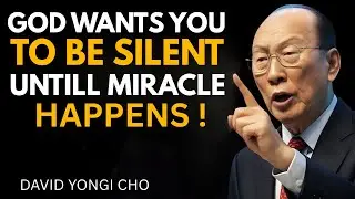 When You Stay Silent, God Speaks Through Miracles | David Yongi Cho