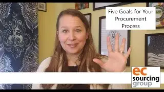 Five Goals for Your Procurement Process &ndash; Is Your Organization Seeking the Same Ones?