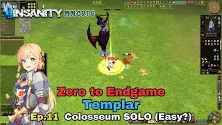 Insanity FlyFF - ZTE Templar Series Ep.11 - Colosseum Easy (SOLO)