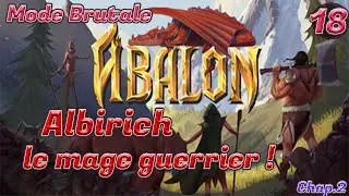 Il faut battre en retraite, c'est chaud ! | Albirich, le mage guerrier | Abalon #18