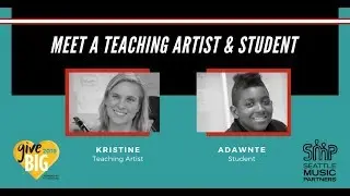 GiveBIG Seattle Music Partners: Meet a Teaching Artist & Student (Kristine & Adawnte)
