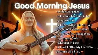 Take Us Higher || My Jesus, My King || Praise and Worship Songs