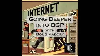 Going Deeper into BGP with Doug Madory