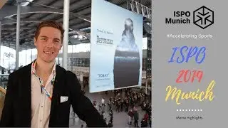 ISPO 2019 Munich - Die gr&ouml;&szlig;te Sportmesse der Welt - Meine Highlights