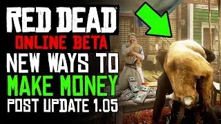 How To Make Money In RDR2 Online AFTER PATCH 1.05 | RDR2 ONLINE Money Making Easy & Fast!