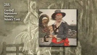 Spirit 288; Gurdjieff, Impressions, Memory, Nelson's Tomb, Greenwich Maritime, Pirates