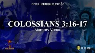 Colossians 3:16-17 | Memory Verse | Lyric Video || God's Lighthouse Music
