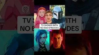 TV SHOWS WITH 0 BAD EPISODES&hellip; (part 3)