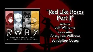 Red Like Roses Part II &mdash; RWBY: Volume 1 Soundtrack (Lyric Video)