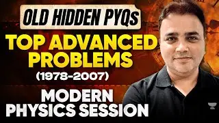 Modern Physics : All Top Unsolved PYQs of JEE Advanced (1978-2007)