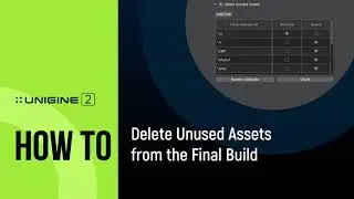 Delete Unused Assets from the Final Build - UNIGINE 2 Quick Tips