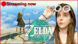 [First Playthrough] Made it to Gerudo! | Legend of Zelda: Tears of the Kingdom | Full Stream
