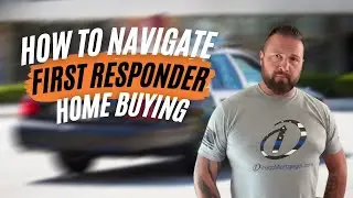 First Responder Home Buying: Mortgage Tips & Benefits Breakdown
