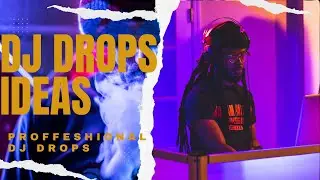 professional dj drops |dj drops for sale| dj drops samples |dj drops ideas