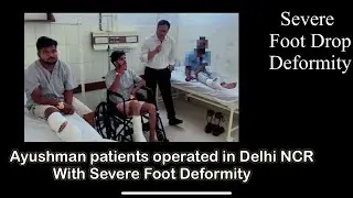 From Paralysed Foot To Walking Again- Foot Drop deformity Surgery ( Ayushman Scheme)- By Dr Adnan