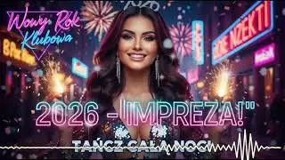 OGNISTA IMPREZA 2026 🔥 Remix Pełen Mocy | Hity na Imprezę