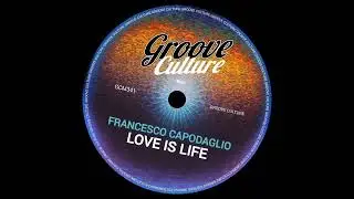 Francesco Capodaglio - Love Is Life 