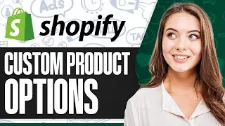Как создать пользовательские параметры для настраиваемых продуктов в Shopify без приложения (2025)