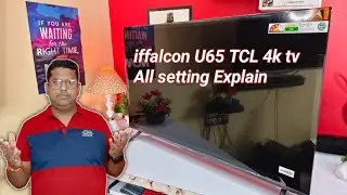 iFFALCON U65 TCL 4K TV All Settings Explained 🔥 | Full TV Settings Guide 📺✨