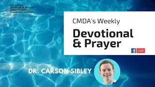 Dr. Carson Sibley Devotional