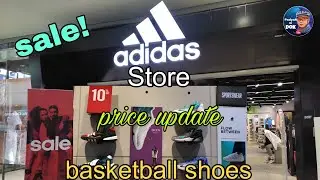 Adidas Store,SM Megamall,Basketball Shoes