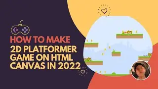 2022 2D HTML Canvas Platform Game  [ Part 1: Setting Up ]