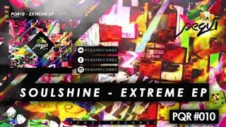 Soulshine -  Extreme ( Original Mix )