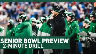 Senior Bowl Preview | 2-Minute Drill | The New York Jets | NFL