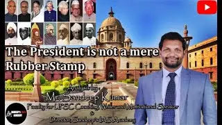 The President is not a mere Rubber Stamp