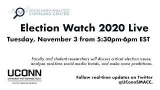 UConn DMD Election Night 2020 Live Social Media Analysis