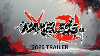 Nameless Trailer & Akuronin Talk | 2025 Trailer Drop