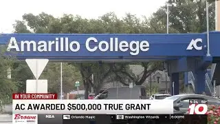 Amarillo College awarded $500,000 TRUE grant to expand workforce training pathways