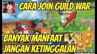 cara join guild war opfp + manfaat guild war . One Piece Fighting Path