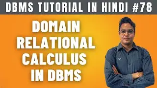 Domain Relational Calculus in DBMS [Hindi] - Lecture #78