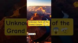 Mind-blowing facts about the Grand Canyon 🤯 #naturefacts #shorts #grandcanyon #mindblowingfacts