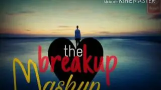 the breakup mashup | new mp3 song | new letest 2017 |